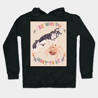 Be Who You Want To Be 2 Hoodie